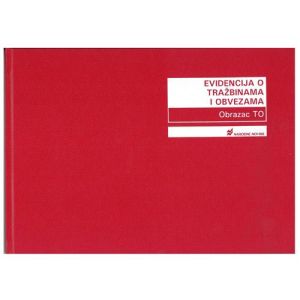 IX-354/05 EVIDENCIJA O TRAŽBINAMA I OBVEZAMA (Obrazac TO); Knjiga 100 stranica, 29,7 x 21 cm