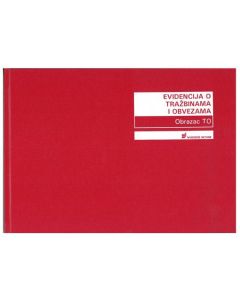 IX-354/05 EVIDENCIJA O TRAŽBINAMA I OBVEZAMA (Obrazac TO); Knjiga 100 stranica, 29,7 x 21 cm