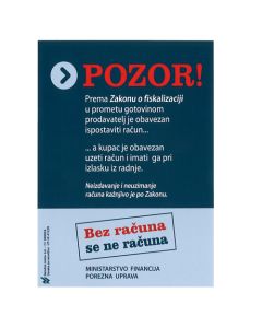 IX-412/U NALJEPNICA POZOR FISKALIZACIJA - UNUTARNJA; PVC folija, 9,9 x 14 cm
