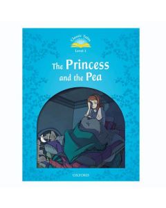 Classic Tales Second Edition 1: The Princess and the Pea