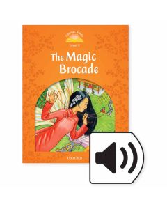 Classic Tales Second Edition 1: The Magic Brocade e-book and Audio CD Pack