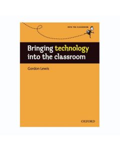 Into the Classroom: Bringing Technology into the Classroom