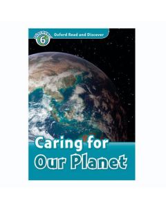 Oxford Read and Discover 6: Caring For Our Planet Audio CD Pack