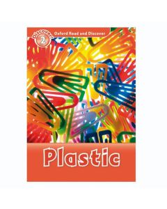 Oxford Read And Discover 2: Plastic