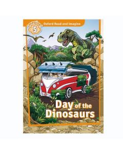 Oxford Read And Imagine 5: Day of The Dinosaurs