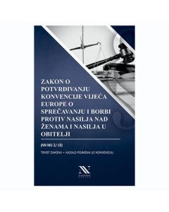 Zakon o potvrđivanju Konvencije Vijeća Europe o sprečavanju i borbi protiv nasilja nad ženama i nasilja u obitelji (NN MU 3/18)