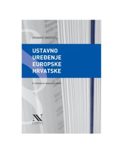 Ustavno uređenje europske Hrvatske, II. izmijenjeno i dopunjeno izdanje