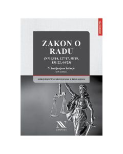 Zakon o radu NN 93/14, 127/17, 98/19, 151/22, 64/23, 130/23, V. izmijenjeno i dopunjeno izdanje